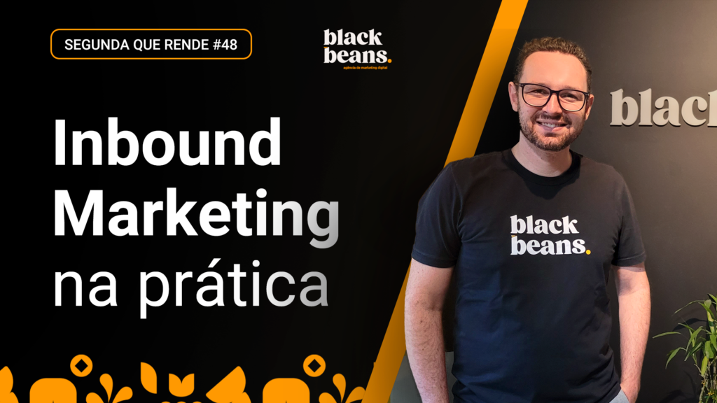 Estratégia de Inbound Marketing na prática